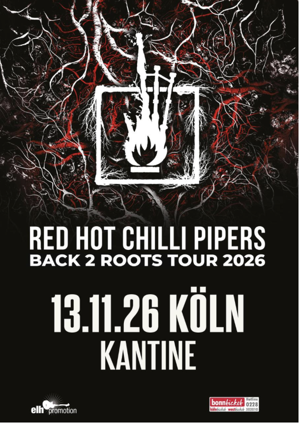 RED HOT CHILLI PIPERS "BACK 2 ROOTS TOUR 2026" 13.11.2026 Köln, Kantine, 20 Uhr