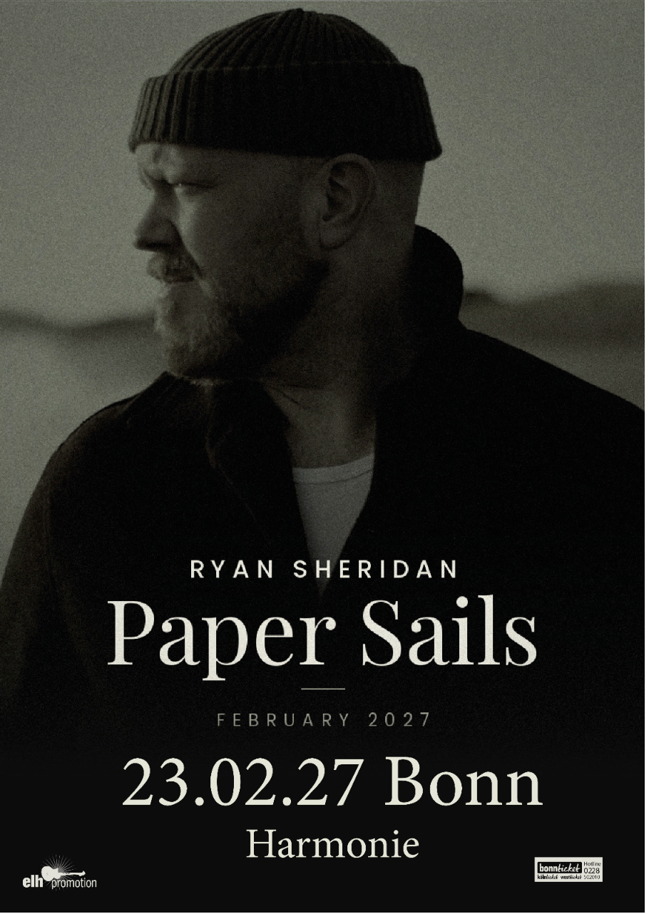 RYAN SHERIDAN "Paper Sails" 23.02.2027 Bonn, Harmonie